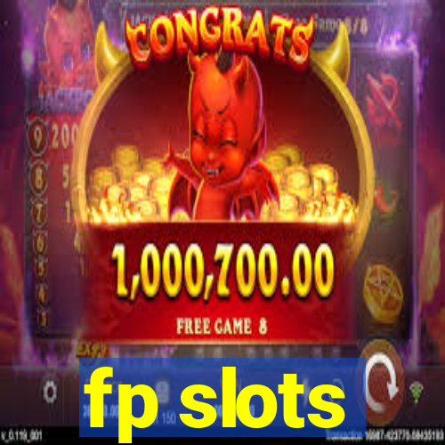 fp slots